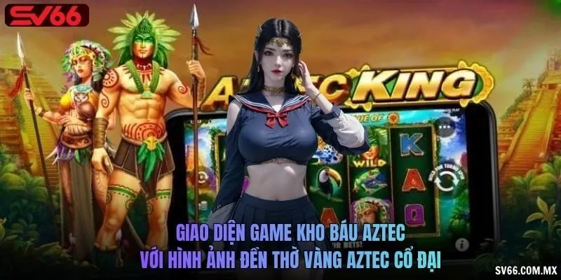 Giao diện game Kho Báu Aztec với hình ảnh đền thờ vàng Aztec cổ đại